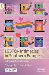 LGBTQ+ Intimacies in Southern Europe - Ana Cristina Santos - 9783031135071