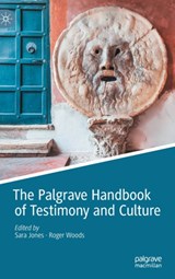 The Palgrave Handbook of Testimony and Culture - Sara Jones ; Roger Woods - 9783031137938