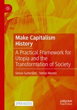 Make Capitalism History - Simon Sutterlutti ; Stefan Meretz - 9783031146473