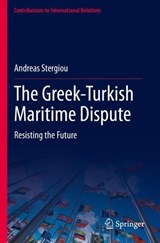 The Greek-Turkish Maritime Dispute - Andreas Stergiou - 9783031155178