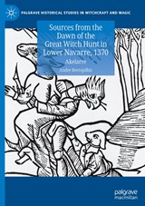 Sources from the Dawn of the Great Witch Hunt in Lower Navarre, 1370 - Ander Berrojalbiz - 9783031158124