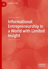Informational Entrepreneurship in a World with Limited Insight - James O. Fiet - 9783031165313