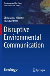 Disruptive Environmental Communication - Christian A. Klöckner ; Erica Löfström - 9783031171673