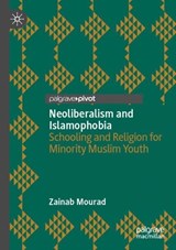 Neoliberalism and Islamophobia - Zainab Mourad - 9783031181177