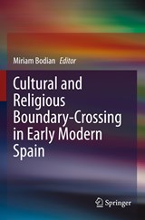 Cultural and Religious Boundary-Crossing in Early Modern Spain - Miriam Bodian - 9783031184260