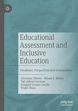 Educational Assessment and Inclusive Education  - Christian Ydesen ; Alison L. Milner ; Tali Aderet-German ; Ezequiel Gomez Caride ; Youjin Ruan - 9783031190063