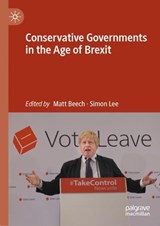 Conservative Governments in the Age of Brexit - BEECH,  Matt ; Lee, Simon - 9783031214639