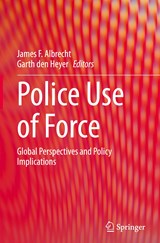 Police Use of Force - James F. Albrecht ; Garth den Heyer - 9783031227042