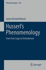 Husserl’s Phenomenology  - James Richard Mensch - 9783031261466