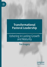 Transformational Pastoral Leadership - Tim Gregory - 9783031274879
