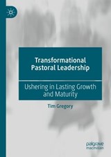 Transformational Pastoral Leadership - Tim Gregory - 9783031274909