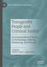 Transgender People and Criminal Justice - Angela Dwyer ;  Heather Panter - 9783031298929