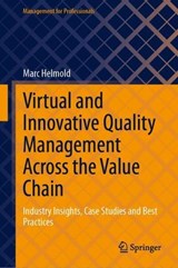 Virtual and Innovative Quality Management Across the Value Chain - Marc Helmold - 9783031300882