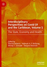 Interdisciplinary Perspectives on Covid-19 and the Caribbean, Volume 1 - Sherma Roberts ;  Dwayne Devonish ;  Wendy C. Grenade ;  Halimah A. F. Deshong - 9783031308888