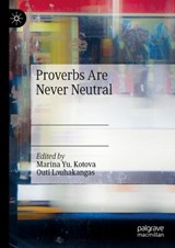 Proverbs Are Never Neutral -  - 9783031326455