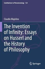 The Invention of Infinity: Essays on Husserl and the History of Philosophy - Claudio Majolino - 9783031341526