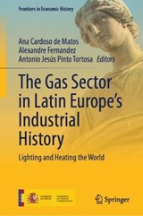 The Gas Sector in Latin Europe’s Industrial History -  - 9783031366734