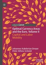 Optimal Currency Areas and the Euro, Volume II - Johannes Kabderian Dreyer ; Peter Alfons Schmid - 9783031388668