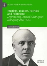 Hustlers, Traitors, Patriots and Politicians - James Fowler - 9783031392955