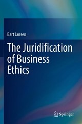 The Juridification of Business Ethics - Bart Jansen - 9783031399107