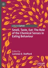 Smell, Taste, Eat: The Role of the Chemical Senses in Eating Behaviour - Lorenzo D. Stafford - 9783031413742