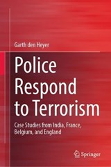 Police Respond to Terrorism - Garth den Heyer - 9783031432491