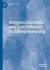 Religious Doctrines and their Influence on Entrepreneurship - James O. Fiet - 9783031433856