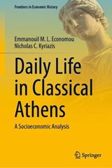 Daily Life in Classical Athens - Emmanouil M.L. Economou ; Nicholas C. Kyriazis - 9783031585401
