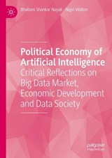 Political Economy of Artificial Intelligence -  Bhabani Shankar Nayak ; Nigel Walton - 9783031623103