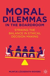 Moral Dilemmas in the Boardroom - Mijntje Luckerath-Rovers - 9783031652684