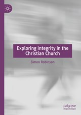 Exploring Integrity in the Christian Church - Simon Robinson - 9783031656866