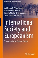 International Society and Europeanism - Guillermo A. Perez Sanchez ; David Ramiro Troitino ; Ricardo Martin de la Guardia - 9783031660764
