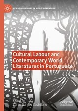 Cultural Labour and Contemporary World Literatures in Portuguese -  - 9783031672156