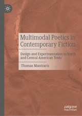 Multimodal Poetics in Contemporary Fiction - Thomas Mantzaris - 9783031688720