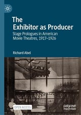 The Exhibitor as Producer - Richard Abel - 9783031717802