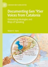 Documenting Gen ’95er Voices from Catalonia - Robert E. Vann - 9783031771668