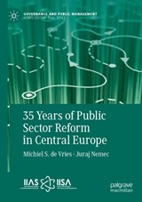 35 Years of Public Sector Reform in Central Europe -  Michiel S. de Vries ; Juraj Nemec - 9783031806704