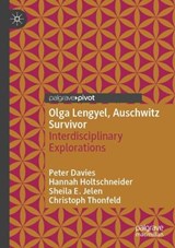 Olga Lengyel, Auschwitz Survivor -  Peter Davies ;  Hannah Holtschneider ; Sheila E. Jelen ;  Christoph Thonfeld - 9783031824920