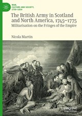 The British Army in Scotland and North America, 1745-1775 - Nicola Martin - 9783031892578