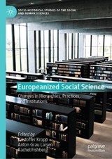 Europeanized Social Science - Kristoffer Kropp ; Anton Grau Larsen ; Rachel Fishberg - 9783031936616