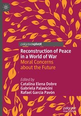 Reconstruction of Peace in a World of War - Catalina Elena Dobre ; Gabriela Palavicini ; Rafael Garcia Pavon - 9783031951220