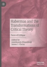Habermas and the Transformations of Critical Theory - Amirhosein Khandizaji ; James J. Chriss - 9783031980251