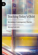 Teaching Today's Child - Myung-Sook Koh - 9783031991738