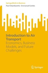 Introduction to Air Transport - Paul Chiambaretto ; Emmanuel Combe - 9783031999352