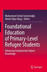 Foundational Education of Primary-Level Refugee Students - Muhammed Serhat Semercio¿lu ; Ahmet O¿uz Akçay - 9783032007407
