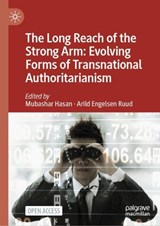 The Long Reach of the Strong Arm: Evolving Forms of Transnational Authoritarianism -  - 9783032049391