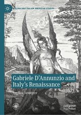 Gabriele D'Annunzio and Italy's Renaissance -  Guylian Nemegeer - 9783032053688