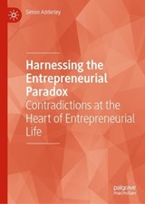 Harnessing the Entrepreneurial Paradox -  Simon Adderley - 9783032062383