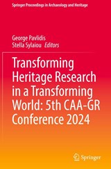 Transforming Heritage Research in a Transforming World: 5th CAA-GR Conference 2024 - George Pavlidis ; Stella Sylaiou - 9783032063885