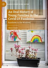 An Oral History of Young Families in the Covid-19 Pandemic - Alison Chand - 9783032089991